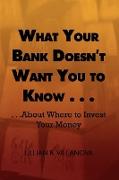 What Your Bank Doesn't Want You to Know