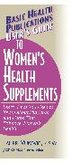 User's Guide to Women's Health Supplements