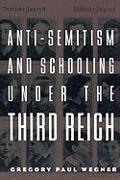 Anti-Semitism and Schooling Under the Third Reich