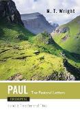 Paul for Everyone: The Pastoral Letters: 1 and 2 Timothy, and Titus