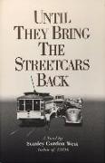 Until They Bring the Streetcars Back