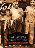 Talladega: Pathways to the Past