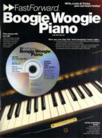 Boogie Woogie Piano - Fast Forward Series: Riffs, Licks & Tricks You Can Learn Today!