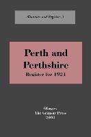 Perth and Perthshire: A Register, 1921