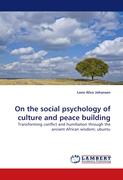 On the social psychology of culture and peace building