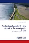 The Syntax of Applicative and Causative Constructions in Shona