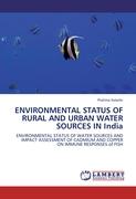 ENVIRONMENTAL STATUS OF RURAL AND URBAN WATER SOURCES IN India
