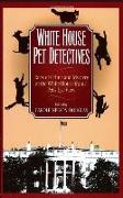 White House Pet Detectives