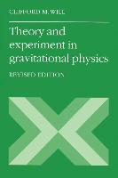 Theory and Experiment in Gravitational Physics