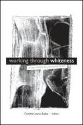 Working Through Whiteness: International Perspectives