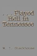Played Hell in Tennessee