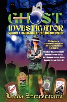 Ghost Investigator Volume I