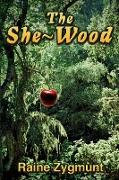 The She-Wood