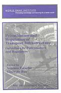 Privatization and Regulation of Transport Infrastructure: Guidelines for Policymakers and Regulators