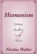 Humanism: Finding Meaning in the Word