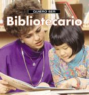 Quiero Ser Bibliotecario = I Want to Be a Librarian