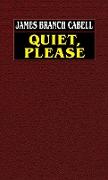Quiet, Please