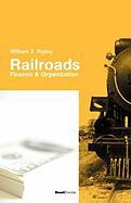 Railroads: Finance & Organizations