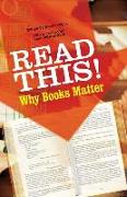Read This!: Why Books Matter