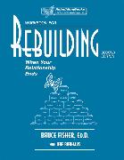 Workbook for Rebuilding: When Your Relationship Ends