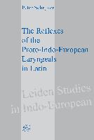 The Reflexes of the Proto-Indo-European Laryngeals in Latin