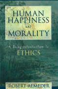 Human Happiness and Morality: A Brief Introduction to Ethics