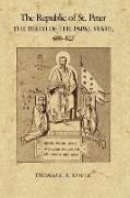 The Republic of St. Peter: The Birth of the Papal State, 68-825