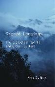 Sacred Longings: The Ecological Spirit and Global Culture