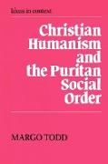 Christian Humanism and the Puritan Social Order