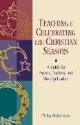Teaching and Celebrating the Christian Seasons