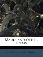 Maud, and Other Poems