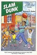 Slam Dunk: A Young Boy's Struggle with Attention Deficit Disorder
