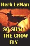 So Shall the Crow Fly