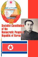 Socialist Constitution of the Democratic People's Republic of Korea