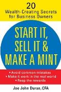 Start It, Sell It & Make a Mint