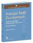 Strategic Fund Development: Building Profitable Relationships That Last