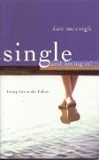 Single and Loving It!: Living Life to the Fullest