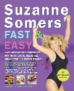 Suzanne Somers' Fast & Easy