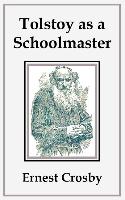 Tolstoy as a Schoolmaster