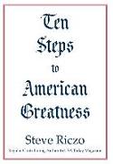 Ten Steps to American Greatness