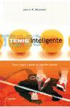 Tenis inteligente : cómo jugar y ganar el partido mental