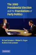 The 2000 Presidential Election and the Foundations of Party Politics