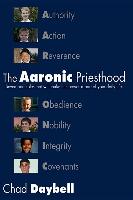 The Aaronic Priesthood: Seven Principles That Will Make This Power a Part of Your Daily Life
