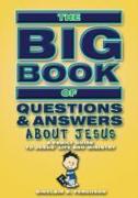 Big Book of Questions & Answers About Jesus