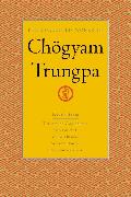 The Collected Works of Chögyam Trungpa, Volume 7: The Art of Calligraphy (Excerpts)-Dharma Art-Visual Dharma (Excerpts)-Selected Poems-Selected Writin