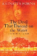 The Devil That Danced on the Water