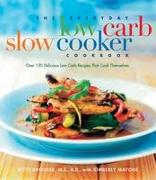 The Everyday Low Carb Slow Cooker Cookbook