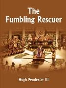 The Fumbling Rescuer
