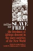 Neither Slave Nor Free