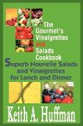 The Gourmet's Vinaigrettes and Salads Cookbook